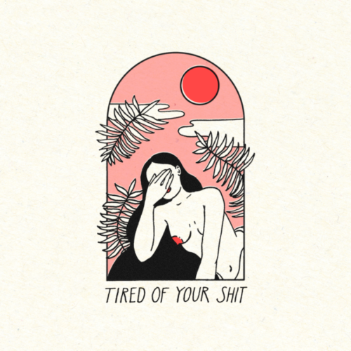 CARA TRANCADA "Tired Of Your Shit"